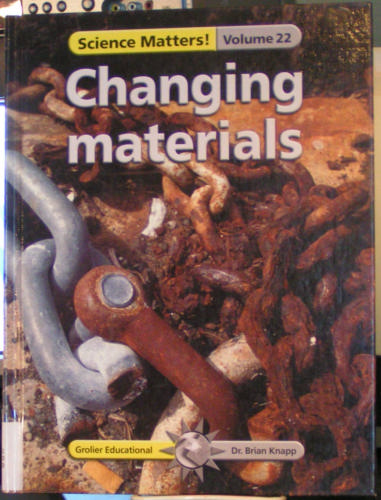 Changing Materials (Science Matters! Volume 22) by Brian J. Knapp