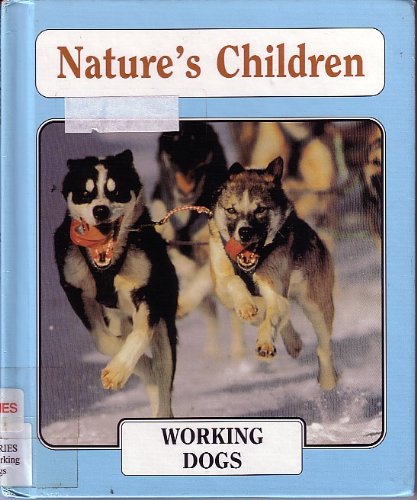 Working dogs by Edward C Haggerty