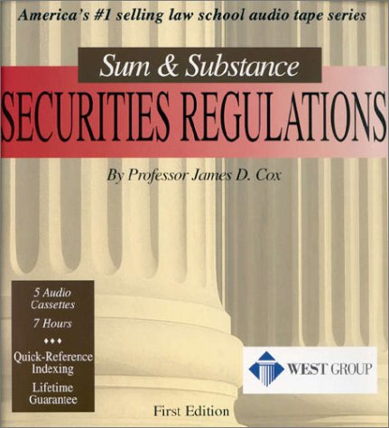 Securities Regulations: Sum & Substance by James D. Cox