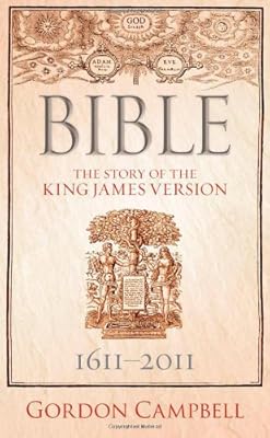 Bible: The Story of the King James Version 1611-2011