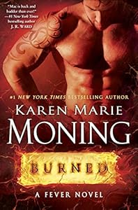 Burned: A Fever Novel by Karen Marie Moning