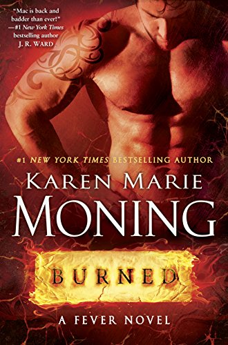 Burned: Fever Series Book 7 by Karen Marie Moning