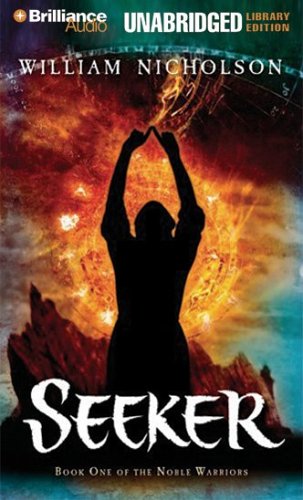 Seeker: Book One of the Noble Warriors (Noble Warriors Series) by William Nicholson