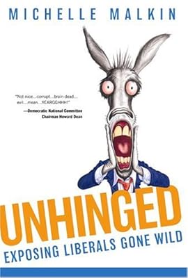 Unhinged: Exposing Liberals Gone Wild