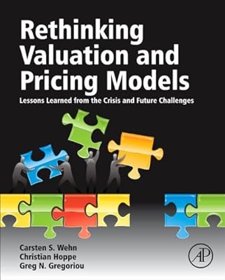 Rethinking Valuation and Pricing Models: Lessons Learned from the Crisis and Future Challenges