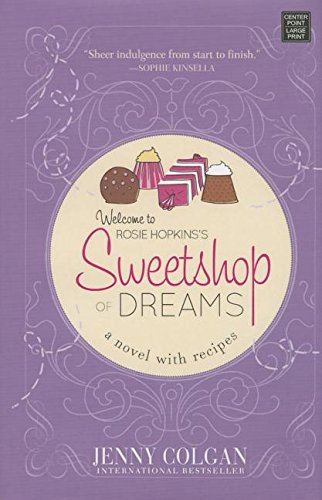 Sweetshop of Dreams: A Novel with Recipes by Jenny Colgan