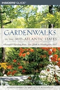 Gardenwalks in the Mid-Atlantic States: Beautiful Gardens from New York to Delaware (Gardenwalks Series)