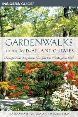 Gardenwalks in the Mid-Atlantic States: Beautiful Gardens from New York to Delaware (Gardenwalks Series)