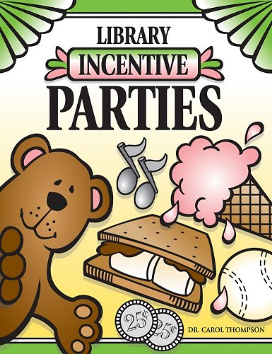 Library Incentive Parties by Carol Thompson