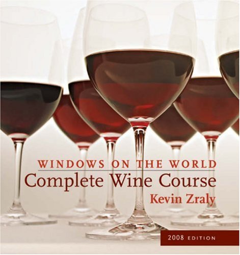 Windows on the World Complete Wine Course: 2008 Edition by Kevin Zraly