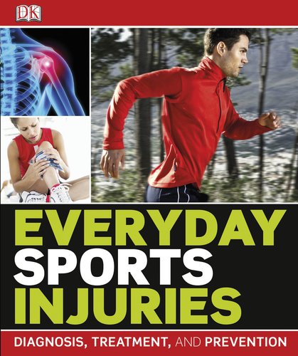 Everyday Sports Injuries by DK Publishing