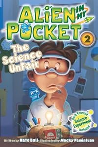 Alien in My Pocket #2: The Science UnFair by Nate Ball