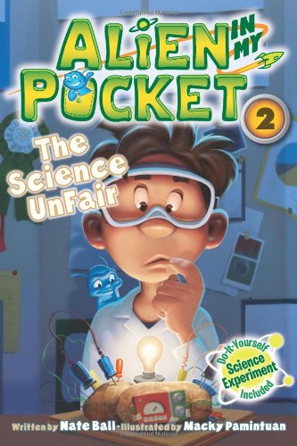 Alien in My Pocket #2: The Science UnFair by Nate Ball