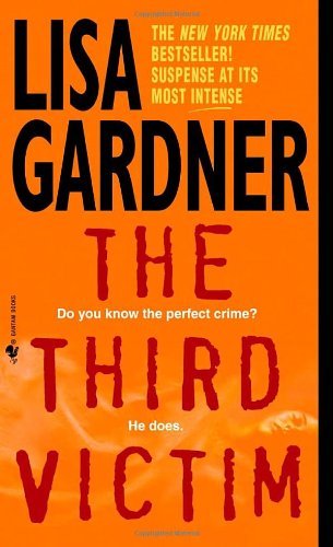 The Third Victim: An FBI Profiler Novel by Lisa Gardner