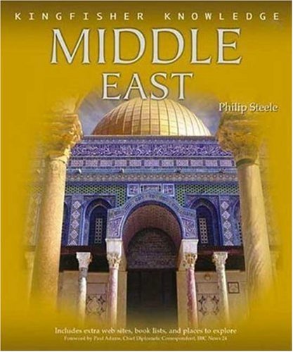 The Middle East (Kingfisher Knowledge) by Philip Steele
