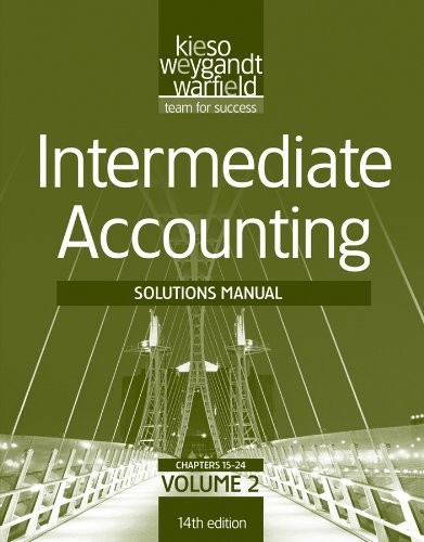 Solutions Manual V2 t/a Intermediate Accounting, 14th Edition by Donald E. Kieso