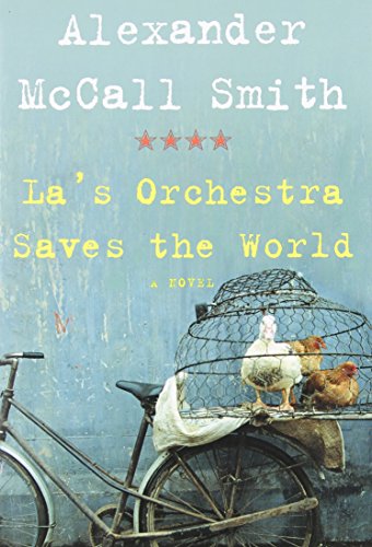 La's Orchestra Saves the World: A Novel by Alexander McCall Smith