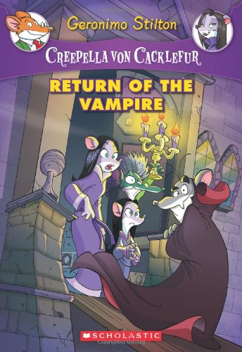 Creepella von Cacklefur #4: Return of the Vampire: A Geronimo Stilton Adventure by Geronimo Stilton