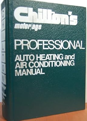 Chilton's Motor Age Professional Auto Heating and Air Conditioning Manual