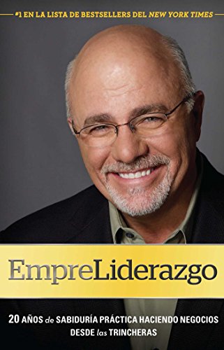 EmpreLiderazgo: 20 a&ntilde;os de sabidur&iacute;a pr&aacute;ctica haciendo negocios desde las trincheras by Dave Ramsey