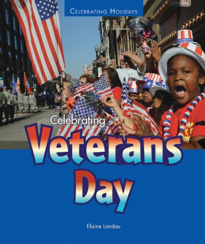 Celebrating Veterans Day by Elaine Landau