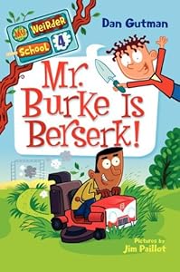 My Weirder School #4: Mr. Burke Is Berserk!