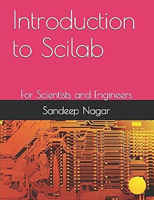 Introduction to Scilab: For Scientists and Engineers (Open Source Computing)