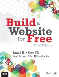 Build a Website for Free by Mark William Bell