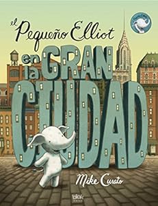 Pequeno Elliot, gran ciudad by Mike Curato