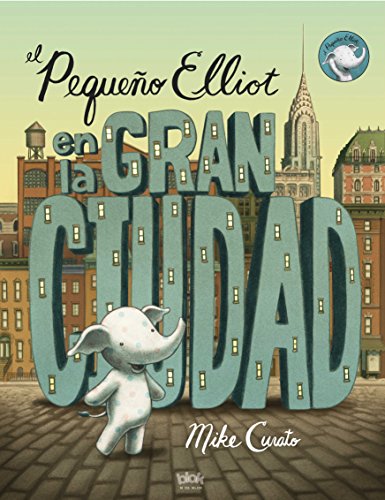 Pequeno Elliot, gran ciudad by Mike Curato