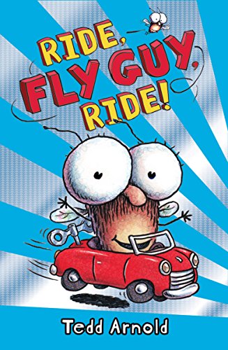 Fly Guy #11: Ride, Fly Guy, Ride! by Tedd Arnold