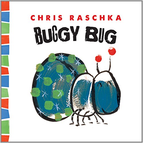 Buggy Bug by Chris Raschka