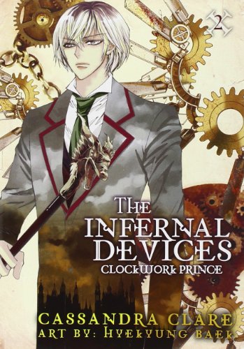 The Infernal Devices: Clockwork Prince by Cassandra Clare