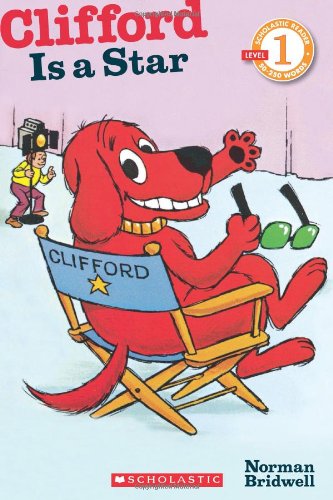 Scholastic Reader Level 1: Clifford Is a Star by Norman Bridwell