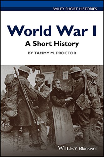 World War I: A Short History (Wiley Short Histories) by Tammy M. Proctor