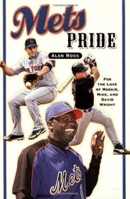 Mets Pride: For the Love of Mookie, Mike and David Wright