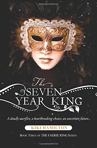 The Seven Year King by Kiki Hamilton