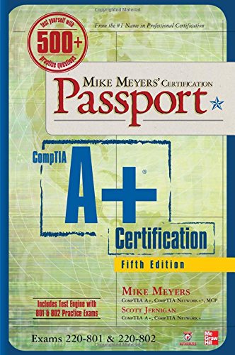 Mike Meyers' CompTIA A+ Certification Passport, 5th Edition by Michael Meyers