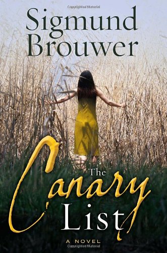 The Canary List: A Novel by Sigmund Brouwer