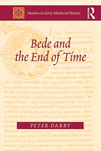 Bede and the End of Time (Studies in Early Medieval Britain) by Peter Darby