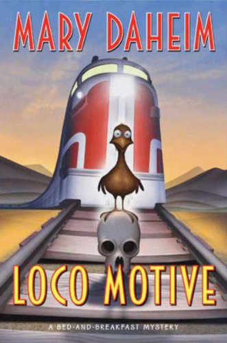 Loco Motive: A Bed-and-Breakfast Mystery by Mary Daheim