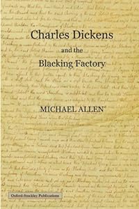 Charles Dickens and the blacking factory