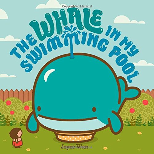 The Whale in My Swimming Pool by Joyce Wan