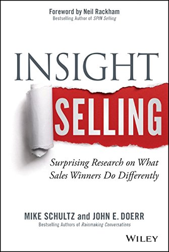 Insight Selling: Surprising Research on What Sales Winners Do Differently by Mike Schultz