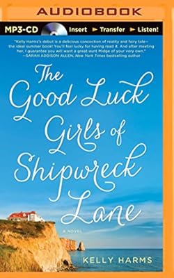 The Good Luck Girls of Shipwreck Lane: A Novel