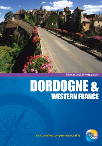 Driving Guides Dordogne, 4th by Thomas Cook Publishing
