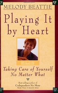 Playing It by Heart: Taking Care of Yourself No Matter What