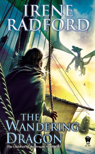 The Wandering Dragon (Children of the Dragon Nimbus) by Irene Radford