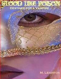 Blood Like Poison: Destined for a Vampire (Book 2, Blood Like Poison Series)