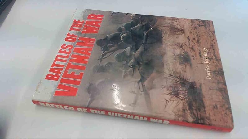 Battles of the Vietnam War by Patrick Jennings